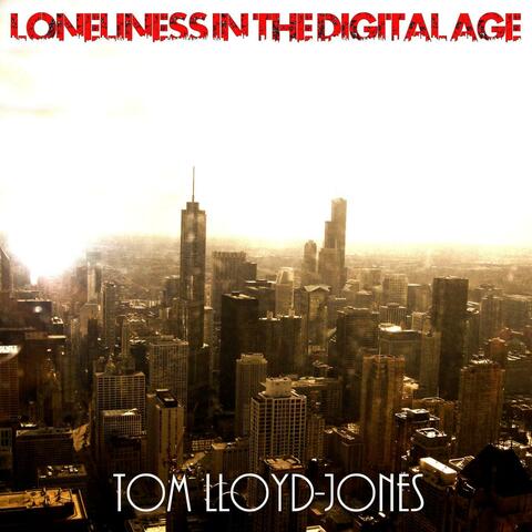 Loneliness In The Digital Age