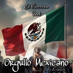 El Corrido Del Orgullo Mexicano