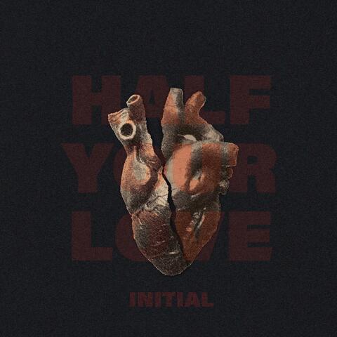 Half Your Love (feat. Stuffy Booth)