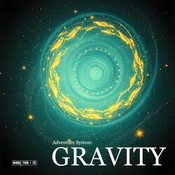 Adventure System: Gravity