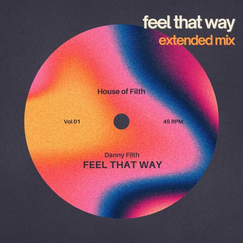 Feel That Way (Extended Mix)