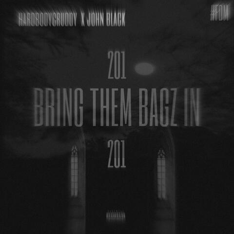 hardbodycruddy x john black (bring them bagz in)