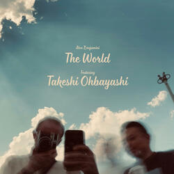 The World (feat. Takeshi Ohbayashi)