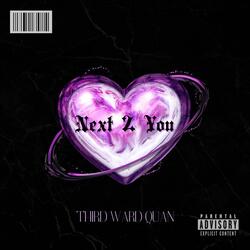Next 2 You