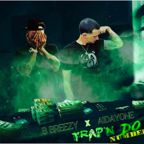 Trap'n Do Numba's (feat. A1DAYONE)