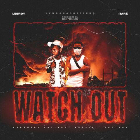 Watch Out (feat. Itaré)