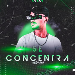 Mega Funk Se concentra
