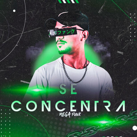 Mega Funk Se concentra