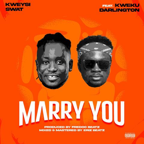 Marry You (feat. Kweku Darlington)