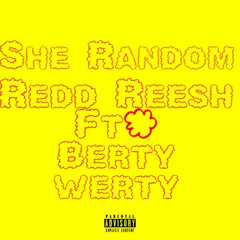 She Random (feat. Berty Werty)