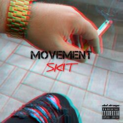 MOVEMENT (SKIT)