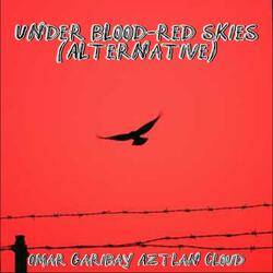 Under blood-red skies (Alternative)