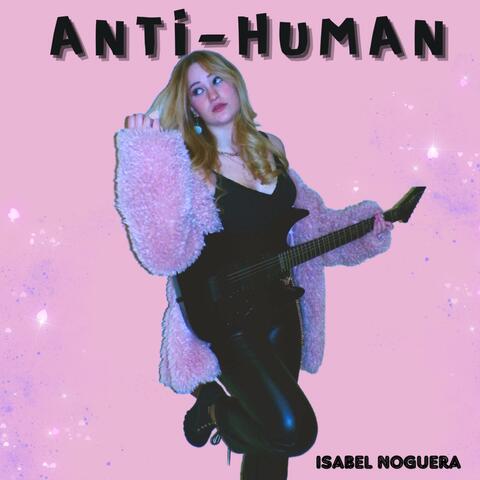 ANTI-HUMAN