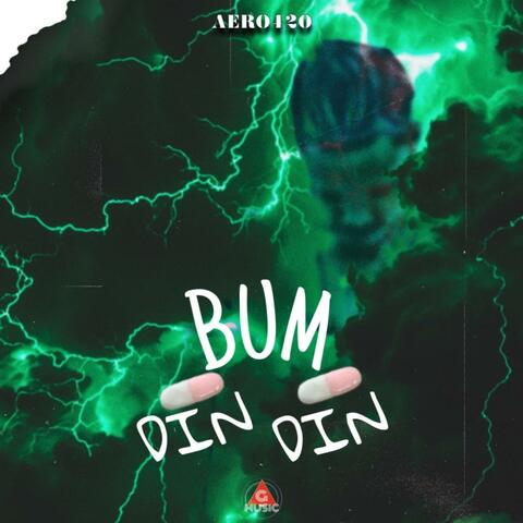 Aero420 (Bum Din Din)
