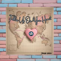 Follow Up on Your Heart