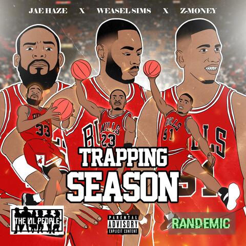 Trapping Season (feat. Z Money)