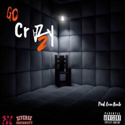 Go Crazy, Pt. 2