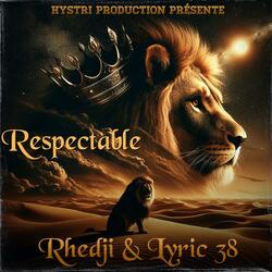 Respectable (feat. Rhedji & Lyric 38)