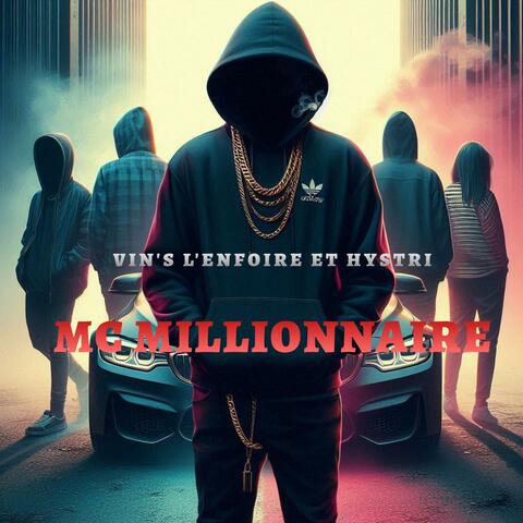 Mc Millionnaire (feat. Vin's L'enfoiré)