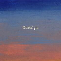 Nostalgia