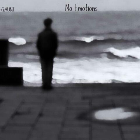 NO EMOTIONS
