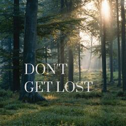 Don't Get Lost