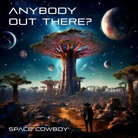 Anybody Out There?