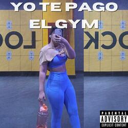 Yo te Pago el Gym