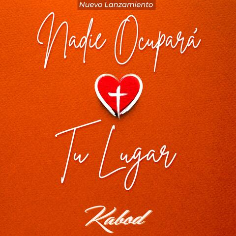 Nadie Ocupara Tu Lugar