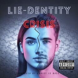 Lie-Dentity Crisis