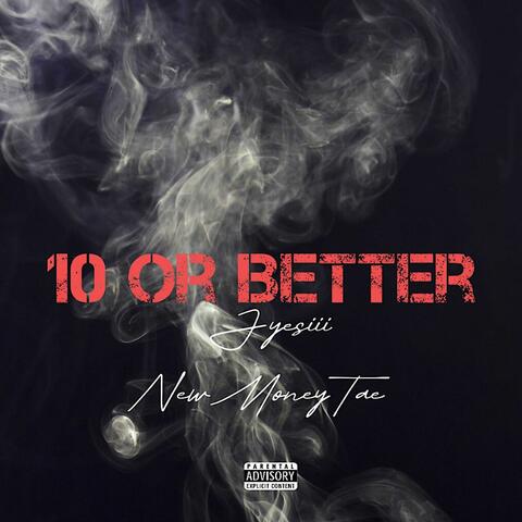 10 OR BETTER (feat. NewMoneyTae)