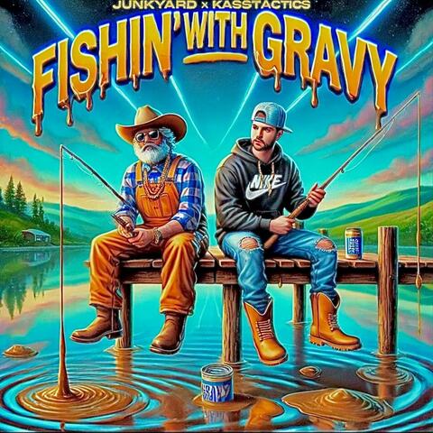 Fishin' With Gravy