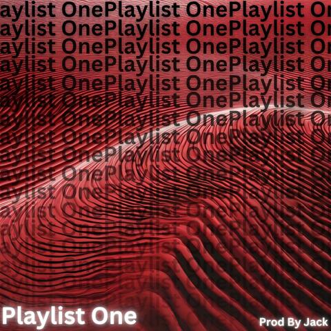 Playlist One