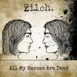 All My Heroes Are Dead