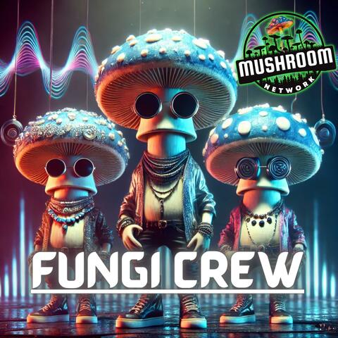 Fungi Crew