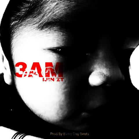 3AM (feat. IJIN ZT)