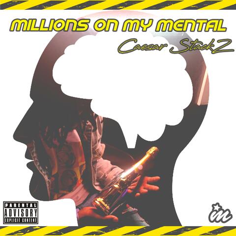 Millions on My Mental