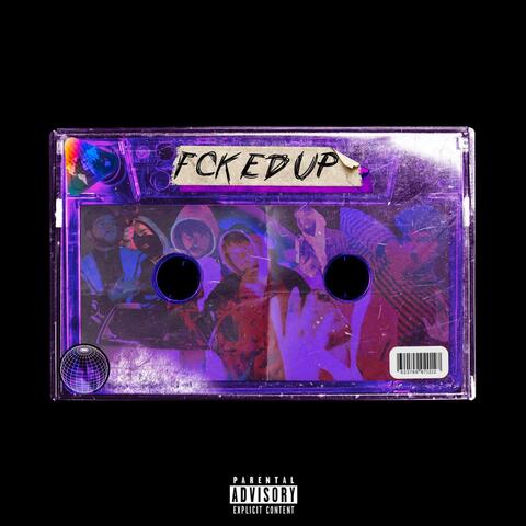 FCKED UP
