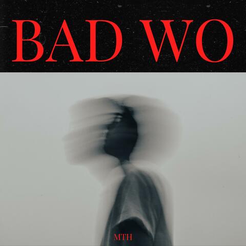 bad wo