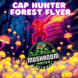 Cap Hunter Forest Flyer (Myco Whispers Remix)