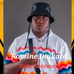 Kossine Diabaté Dôla Kôrômani