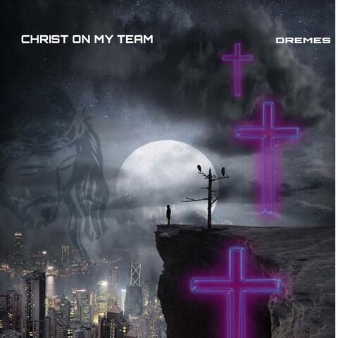 CHRIST ON MY TEAM