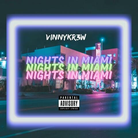 Nights In Miami