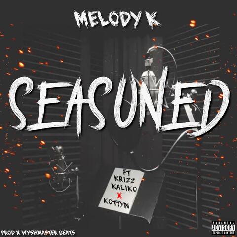 Seasoned (feat. Krizz Kaliko & Kottyn)