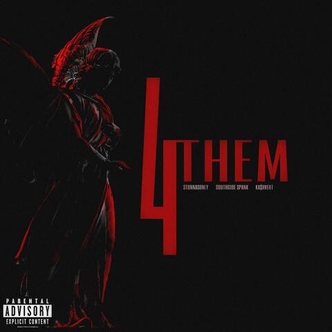 4 Them (feat. SouthCide Spank)