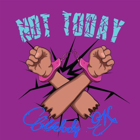 Not Today (feat. Joey Cool & JL B.HOOD)