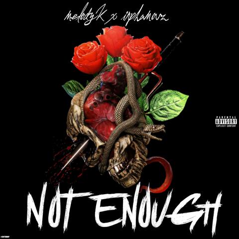 Not Enough (feat. Inphamouz)