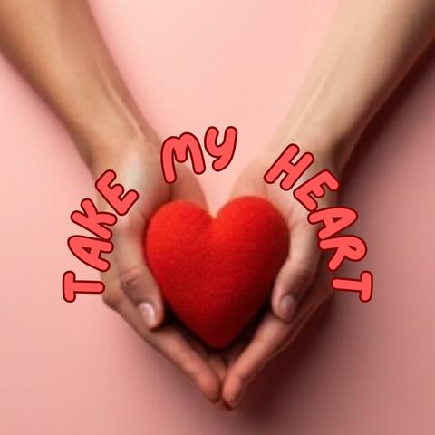 Take My Heart