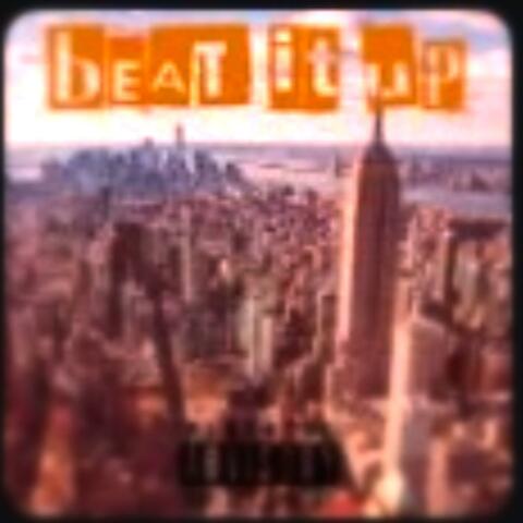 BEAT IT UP