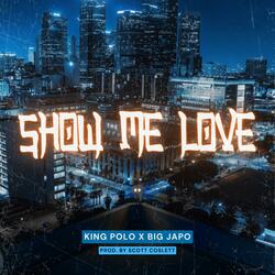 Show Me Love (feat. Big Japo)